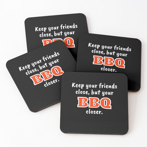 Item preview, Keep your friends close, but your BBQ closer (Dark Background) designed and sold by pbstylesetters.
