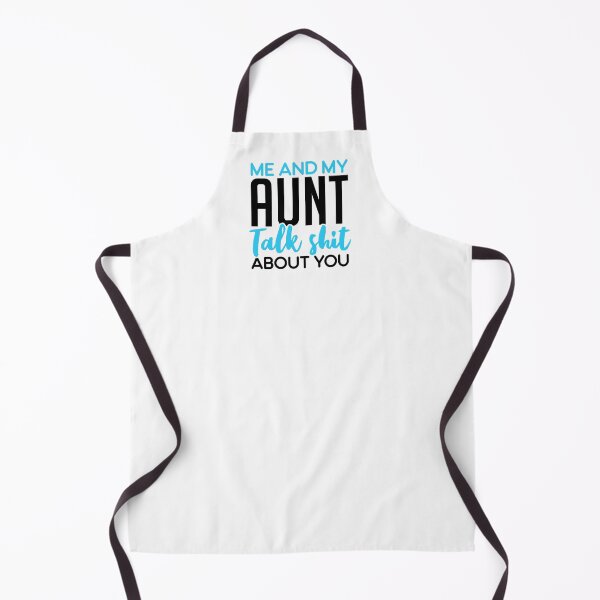 Item preview, Me And My Aunt Talk Shit About You designed and sold by T-shirt For You.