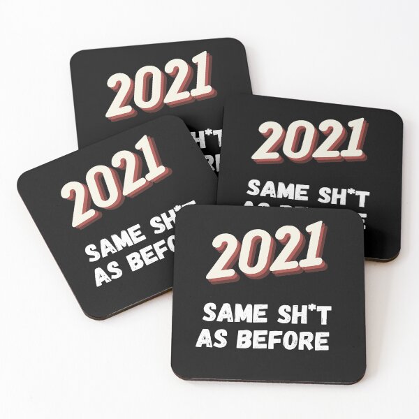 Item preview, "2021 same shit as before" is another bad year designed and sold by Branjos.