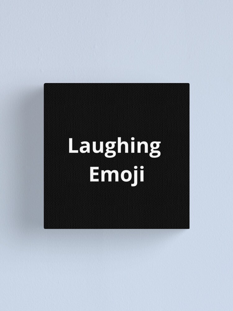 "White and black Laughing emoji Text face mask" Canvas Print for Sale
