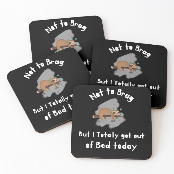 Item preview, Not to brag but I totally got out of bed today designed and sold by BlascoShop.