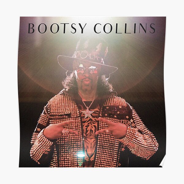 Bootsy Collins Posters Redbubble
