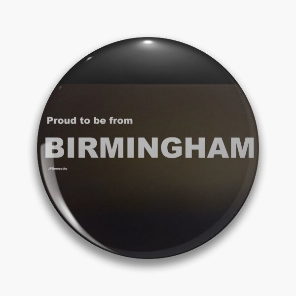 Item preview, BIRMINGHAM & Proud  designed and sold by JPOempathy.
