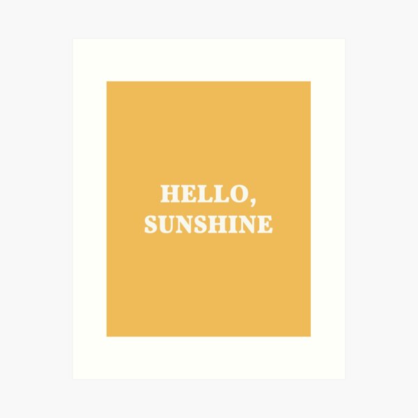 Hello Sunshine Quote Art Print