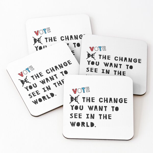 Item preview, Vote The Change You Want To See In The World designed and sold by kjanedesigns.