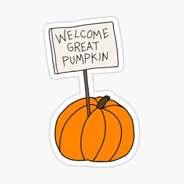 “Welcome Great Pumpkin” Sticker for Sale by Grasian | Redbubble