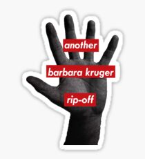 another barbara kruger rip-off Sticker