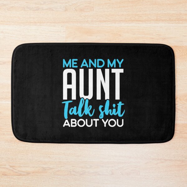 Item preview, Me And My Aunt Talk Shit About You New Nephew designed and sold by T-shirt For You.