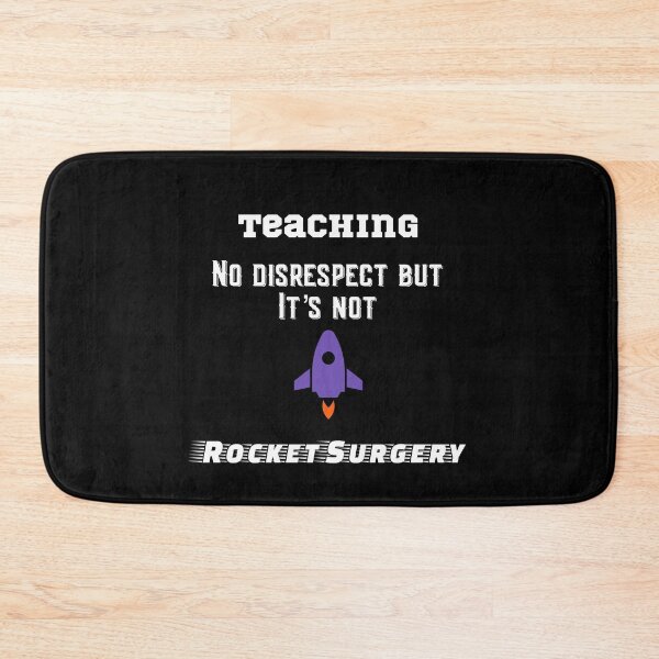 Item preview, Teaching, no disrepect but it's not rocket surgery designed and sold by enigma3a.