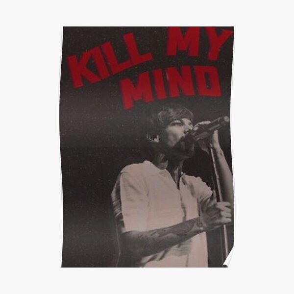 Louis Tomlinson Kill My Mind Poster
