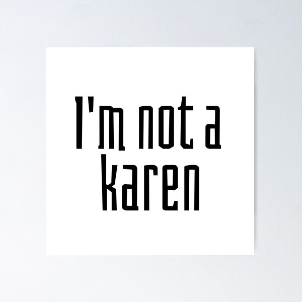 Item preview, I'm Not A Karen designed and sold by WorldPrintTees.