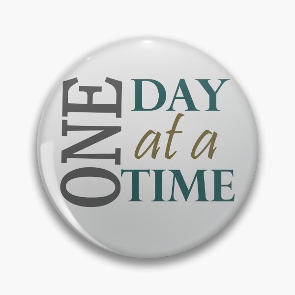 Item preview, One Day at a Time Inspirational Sobriety Slogan   designed and sold by Zen  Goat.