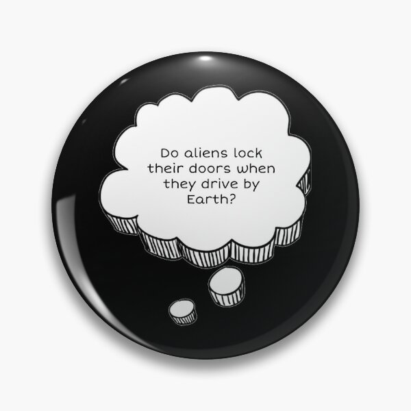 Item preview, Do aliens lock their doors when they drive by Earth? designed and sold by LifeAsGeneration Z.