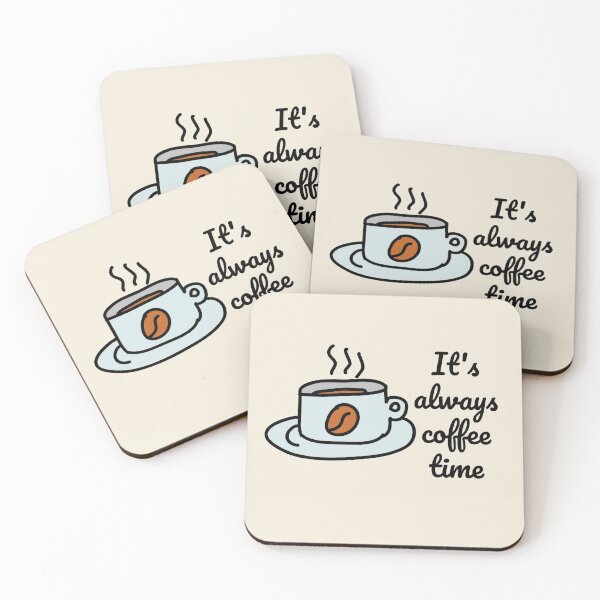 Item preview, It's always coffee time (coffee day ) designed and sold by Nesro34.