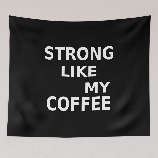 Item preview, Strong Like My Coffee designed and sold by Adel Qasem.