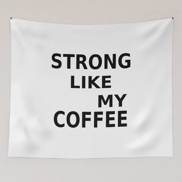 Item preview, Strong Like My Coffee designed and sold by Adel Qasem.