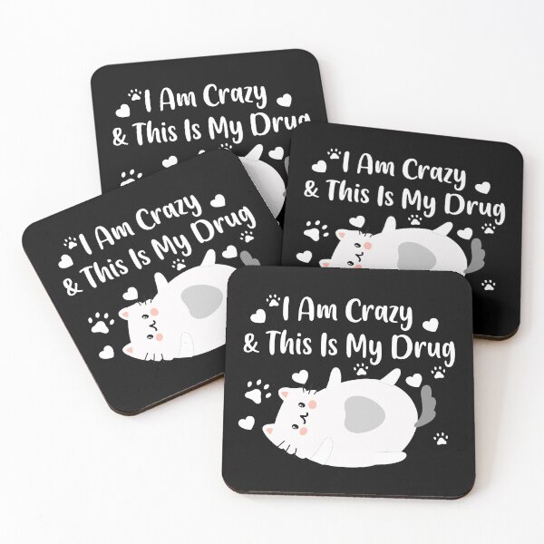 Item preview, I am crazy and this my drug  designed and sold by Petensity.