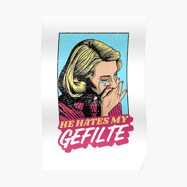 He Hates My Gefilte! Jewish Humor Poster