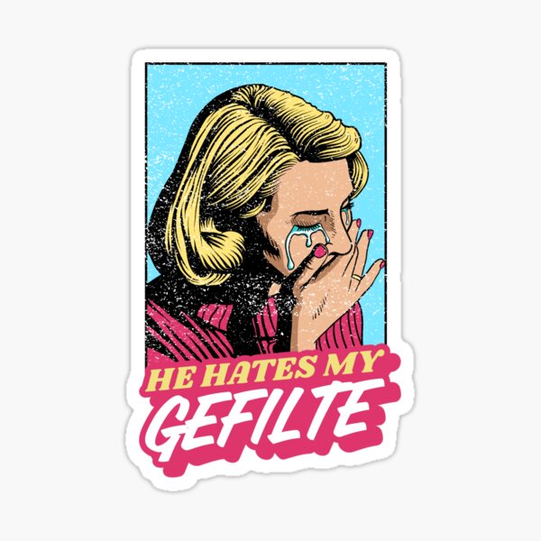 He Hates My Gefilte! Jewish Humor Sticker