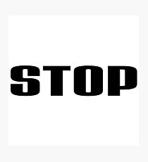 Stop Photographic Print