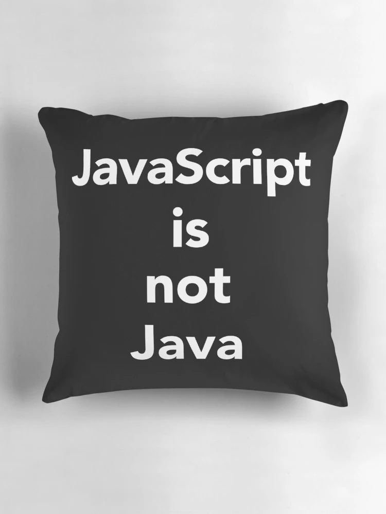 Thumbnail 3 of 4, Pillow, JavaScript is Not Java designed and sold by vladocar.