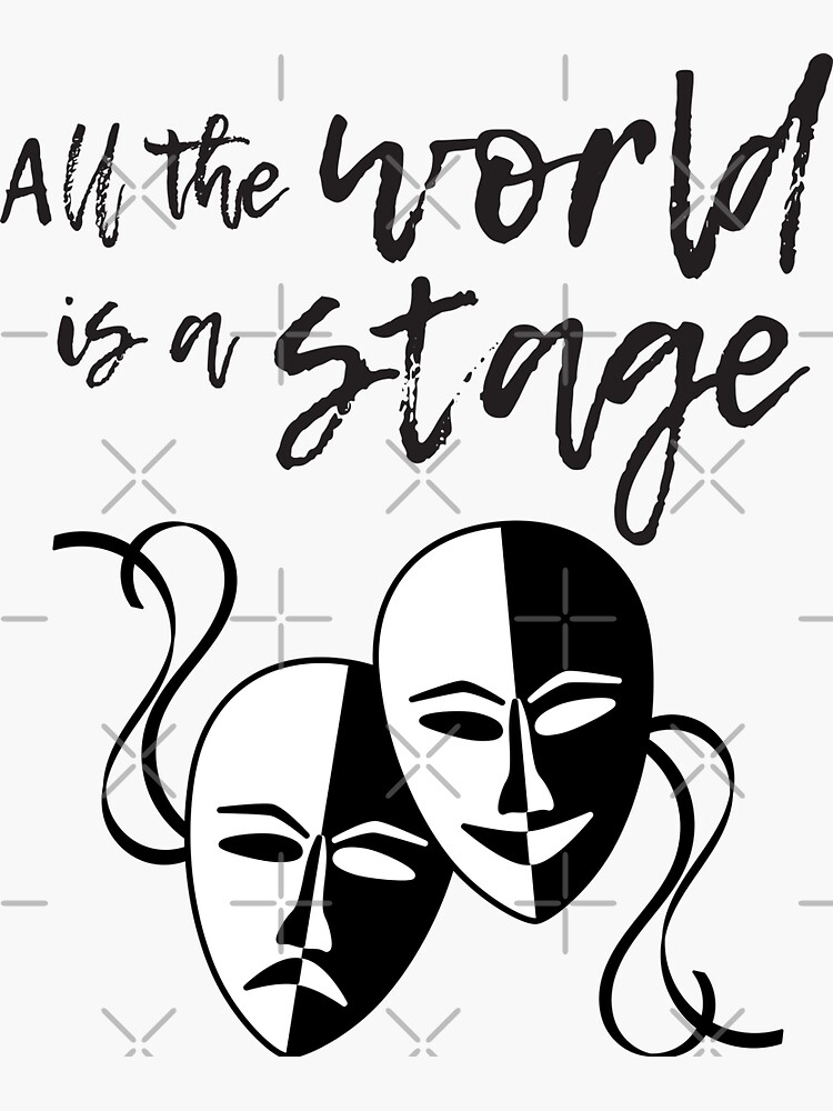 all-the-world-is-a-stage-sticker-for-sale-by-4alltimes-redbubble