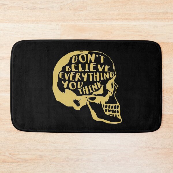 Item preview, Don't Believe Everything You Think designed and sold by Sinfamous.