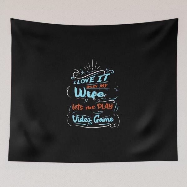 Item preview, I LOVE IT WHEN MY WIFE LETS ME PLAY VIDEO GAME designed and sold by karimydesign10.