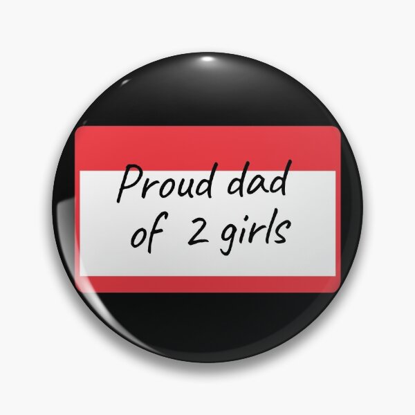 Item preview, Proud Dad of 2 Girls - label designed and sold by piastrelli.