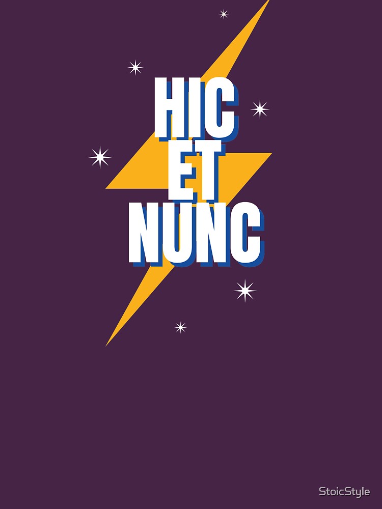 Hic et Nunc (Here and Now)