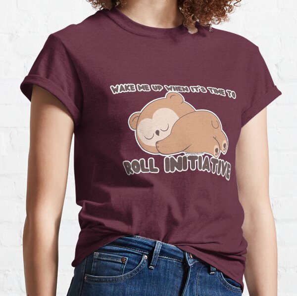 Wake me up when it's time to roll initiative (Owlbear // Gaming Dice // D20 ) Classic T-Shirt