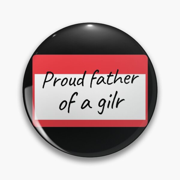 Item preview, Proud Father of a Girl - label designed and sold by piastrelli.