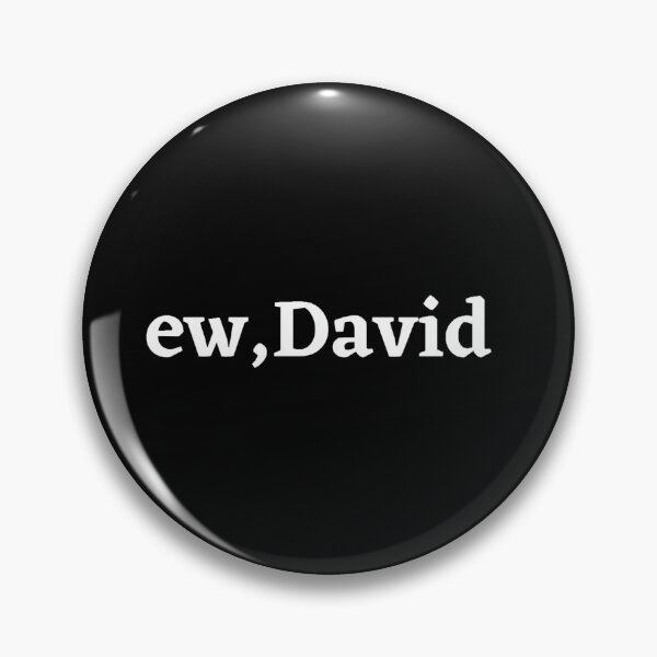 Item preview, Ew David Shirt designed and sold by JessyDesigns.