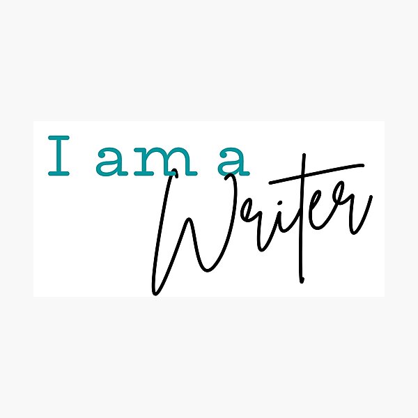 I am a Writer Photographic Print