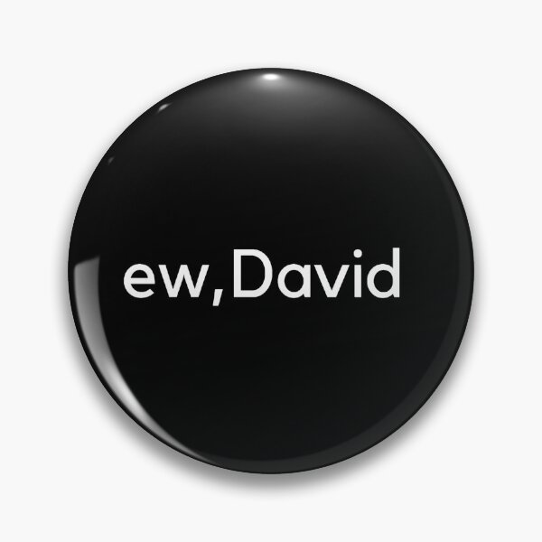 Item preview, Ew David Shirt designed and sold by JessyDesigns.