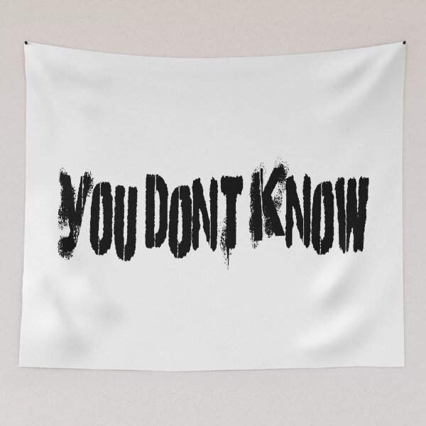 Item preview, You Don't Know designed and sold by ajgdzn.