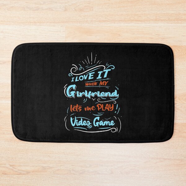 Item preview, I LOVE IT WHEN MY GIRLFRIEND LETS ME PLAY VIDEO GAME designed and sold by karimydesign10.