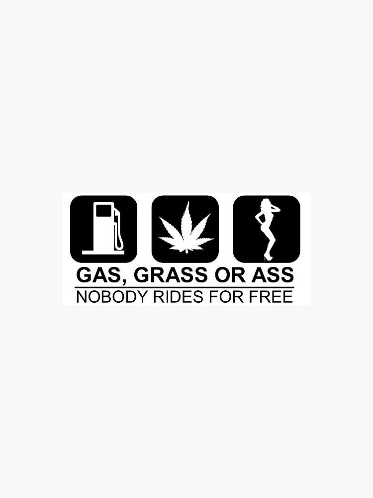 Gasgrassor Ass Sticker For Sale By Meghanweston Redbubble 7186