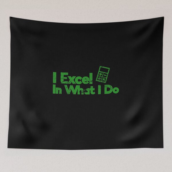 Item preview, I Excel In What I Do Funny Accounting Pun designed and sold by juvajay.