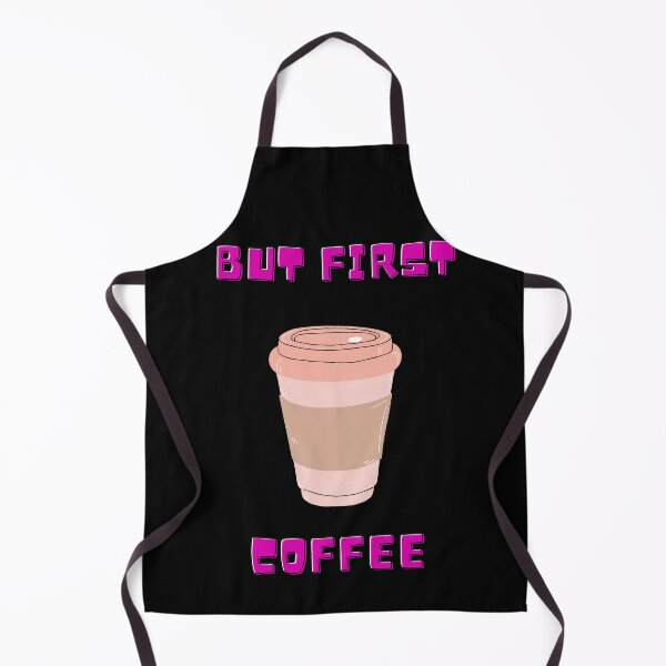 Item preview, But First....Coffee Pink Letters Design In Black designed and sold by LuckyKermit.
