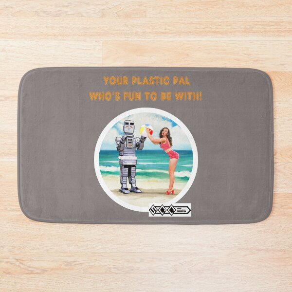 Item preview, Your plastic pal who's fun to be with! designed and sold by Alan67Q.