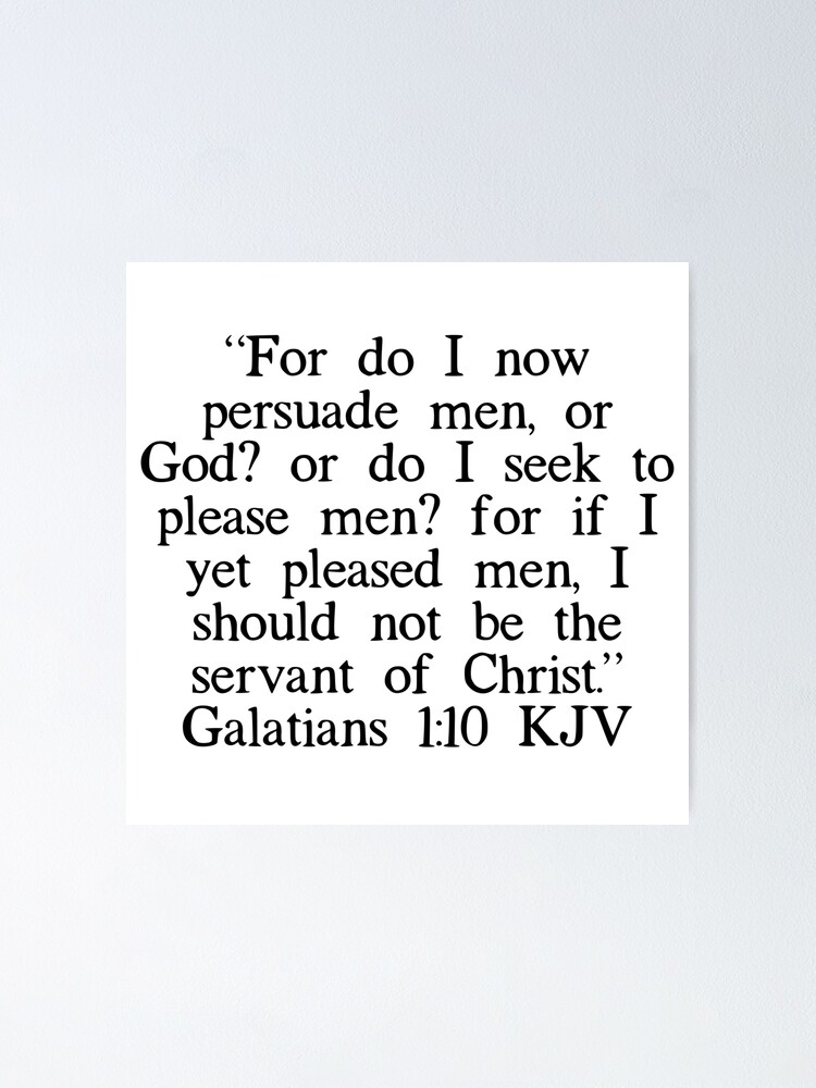 Galatians 1:10 KJV Galatians 1:10 KJV