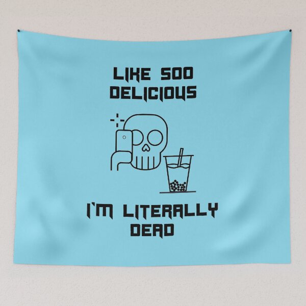 Item preview, So Delicious I'm Literally Dead Funny Bubble Tea designed and sold by Shujii.
