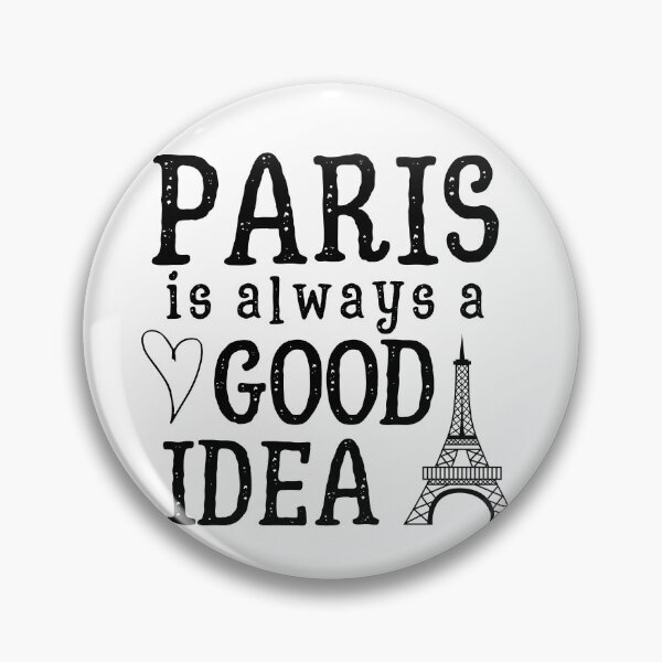 Item preview, Paris Is Always A Good Idea designed and sold by m95sim.