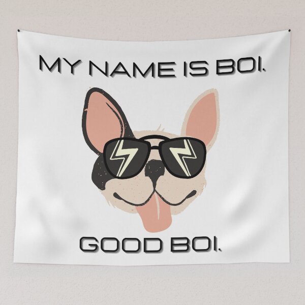 Item preview, My name is boi. Good boi. designed and sold by artjojo.