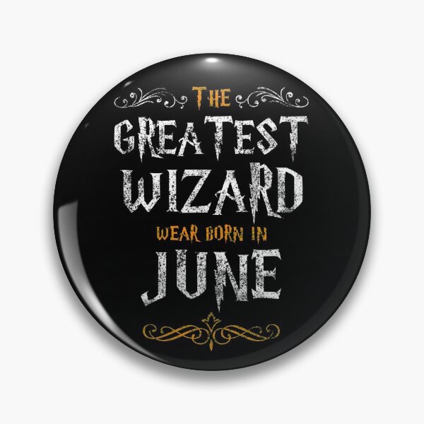Item preview, The Greatest Wizards were born in June designed and sold by NiceSign.