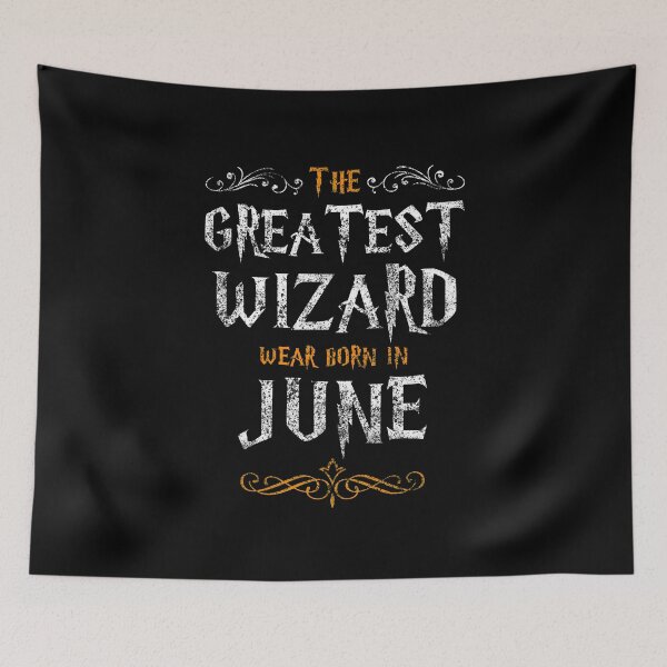 Item preview, The Greatest Wizards were born in June designed and sold by NiceSign.