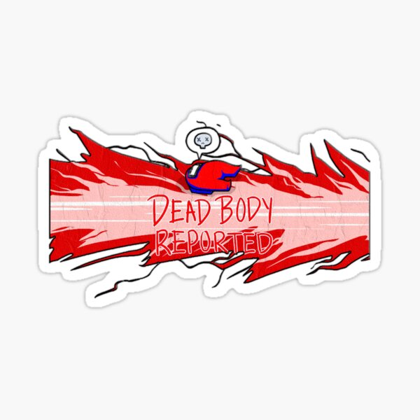 Among Us Dead Stickers Redbubble