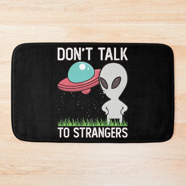 Item preview, Don't Talk To Strangers Funny Alien designed and sold by Rawsky.