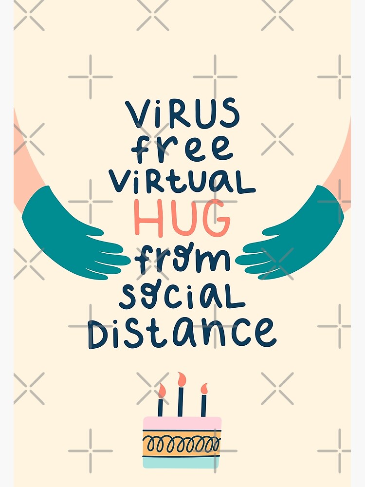 Carte De Vœux Calin Virtuel Sans Virus A Distance Sociale Joyeux Anniversaire En Quarantaine Par Designtribe Redbubble